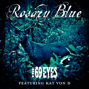 THE 69 EYES  - Rosary Blue