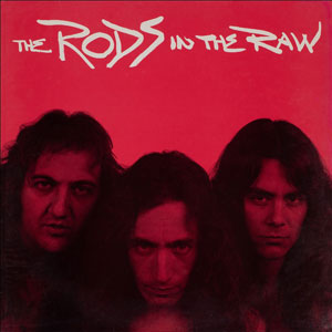 THE RODS - In the Raw