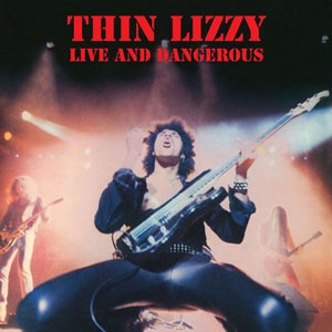 THIN LIZZY &ldquo;Live And Dangerous