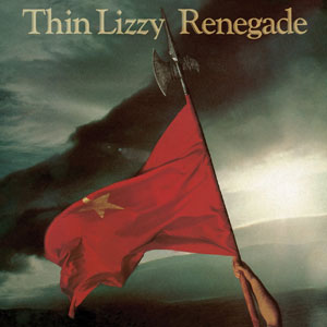THIN LIZZY - Renegade