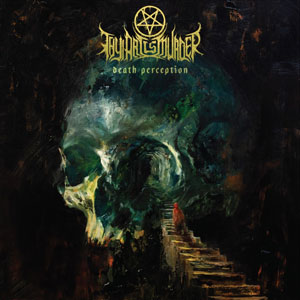 THY ART IS MURDER  - Death Perception 