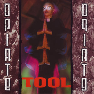 TOOL - Opiate