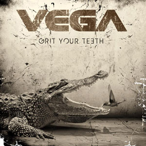 VEGA - Grit Your Teeth