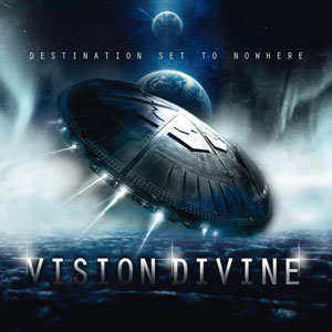 VISION DIVINE  - Destination Set To Nowhere