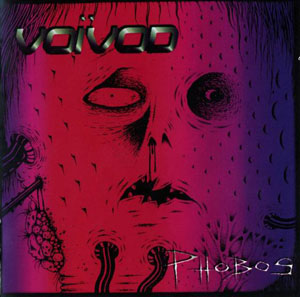 VOIVOD - Phobos