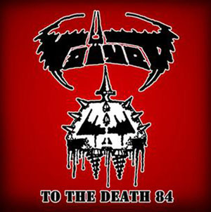 VOIVOD - To The Death 84