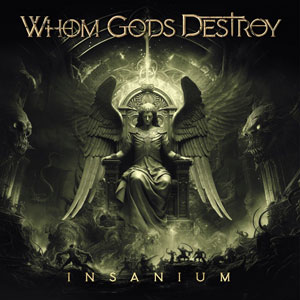 WHOM GODS DESTROY - Insanium 