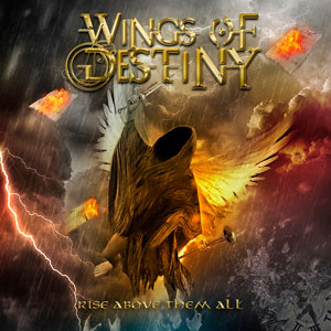 WINGS OF DESTINY - Rise Above Them All