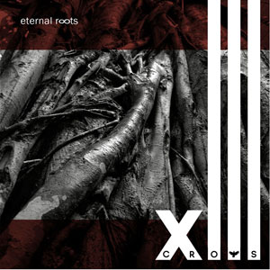 XIII CROWS  - Eternal Roots